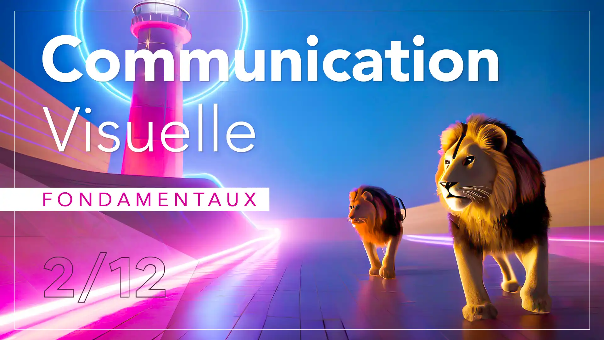 Imagisto - Article de blog 2/12 - Les fondamentaux de la communication visuelle : Un Phare marque la venue de 2 lions.
